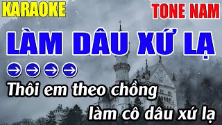 Làm Dâu Xứ Lạ Karaoke Tone Nam Karaoke Lâm Nhạc Sống - Beat Mới