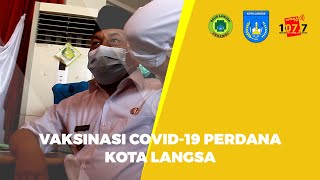 Vaksinasi Covid-19 Perdana di Kota Langsa