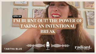 I'm Burnt Out! The Power Of Taking An Intentional Break