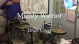 Mighty Warrior (Drum Cover)