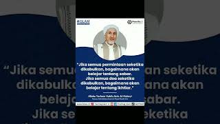 Jika semua permintaan seketika dikabulkan - Habib Anis Al-Habsyi