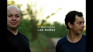 Los Nuñez / 3 FRONTERAS (Full album)