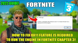 How To Fix Fortnite DX11 Feature Level 10.0 is required to run the engine Fortnite Chapter 3 Season3