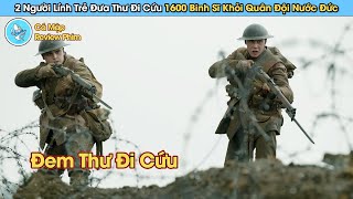 2 Người Lính Thực Hiện Nhiệm Vụ Cảnh Báo Cuộc Phục Kích Của Đức - Review Phim 1917