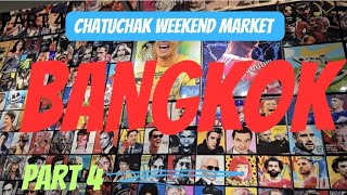 Part 4. Chatuchak, Bangkok,The World's Biggest Outdoor Market.