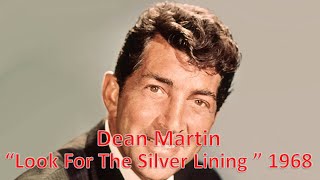 "Look for the Silver Lining" - Dean Martin 1968