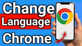 How to Change Chrome Browser Language Step by Step Full Guide