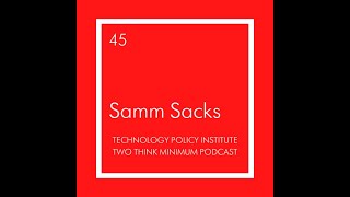 Two Think Minimum Ep 45: Samm Sacks on the US-China Technology Relationship, Huawei, TikTok, & More