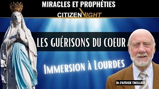 Miracles et Prophéties #3 : IMMERSION À LOURDES - Partie 2 : LES GUÉRISONS DU CŒUR