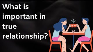 key in a intimate #relationship | What is important in a true relationship? ❣️❣️