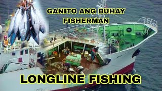 GANITO ANG BUHAY LONGLINE FISHING