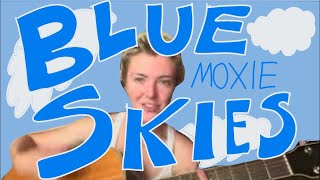 Cover of "Blue skies" by moxie :)