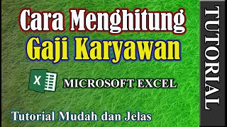 Cara Menghitung Gaji Karyawan Di Microsoft Excel