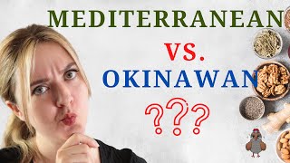 Mediterranean Vs. Okinawan longevity diet? Which is better?