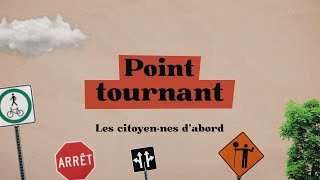 [POINT TOURNANT - ÉPISODE 3] Citoyen(ne)s d’abord