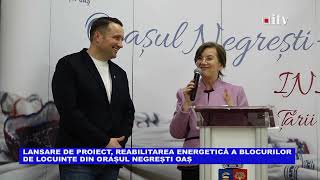 LANSARE DE PROIECT, REABILITAREA ENERGETICĂ A BLOCURILOR DE LOCUINȚE DIN ORAȘUL NEGREȘTI OAȘ