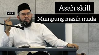 Muda hanya sekali - Ustadz Muhammad Nuzul Dzikri Hafizahullah