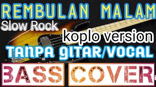 REMBULAN MALAM SLOW ROCK_KOPLO VERSION_TANPA GITAR/VOCAL_BASS COVER_BACKING TRACK