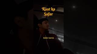 Raat ka safar | traveling | exploring | voice over