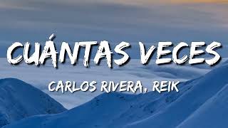 Carlos Rivera, Reik - Cuántas veces (Letra\Lyrics)