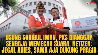 PKS DIANGGAP SENGAJA MEMECAH SUARA. NETIZEN: JEGAL ANIES, SAMA AJA DUKUNG PRAGIB! | OTR Eps. 665