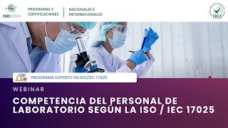 Competencia del personal de Laboratorio WEBINAR ISO / IEC 17025