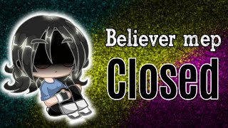 《gacha》 Believer MEP ( closed ) ~parts left: 0~ *READ DESC*