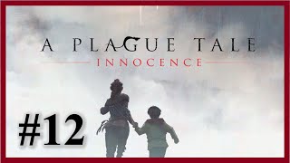 A Plague Tale: Innocence - Chapter 12 All That Remains [HD]