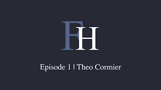 Episode 1 | Theo Cormier