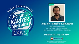 Lisansüstü Kariyer Söyleşileri Konuğumuz - Araş.Gör. Muzaffer Karaaslan