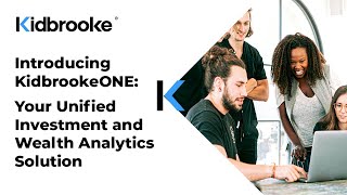 Introducing KidbrookeONE – Your Unified Investment and Wealth Analytics Solution.