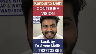 CONTOURA Vision Correction |Dr Aman Malik| LASIK eye Surgery | Best LASIK Surgeon In Delhi |CONTOURA