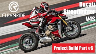 Ducati Streetfighter V4S - Project Build Part #6