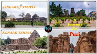 A JOURNEY TO PURI / DAY - 1 & 2 / LINGARAJ TEMPLE / KONARK TEMPLE .