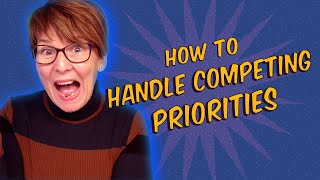 Competing With Too Many Priorities? Here’s What to Do