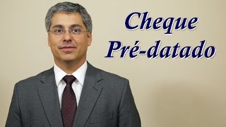 Cheque pré-datado (ou pós-datado)