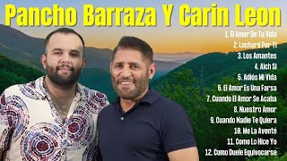 Pancho Barraza Y Carin Leon ~ 15  Las Mejores Canciones 2024 ~ Álbum Más Famoso de Pancho Barraza