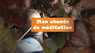 Mon chemin de méditation