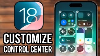 How to Customize Control Center in iOS 18!