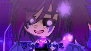 Bye bye // og? // FT: @XxCutie_33 & @RandomBeanie