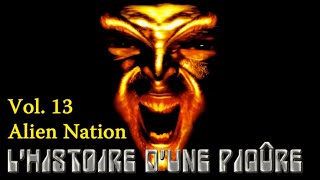 👽 L'histoire d'une Piqûre Vol.13 - Alien Nation