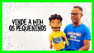 PEQUENAS HISTÓRIS - Vinde a mim os pequeninos - Pequenos Atos