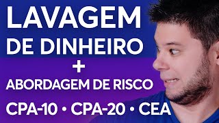 MEGA REVISÃO: LAVAGEM DE DINHEIRO E ABORDAGEM DE RISCO 🔥 Conteúdo ATUALIZADO CPA-10, CPA-20, CEA