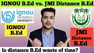 IGNOU B.Ed vs JMI B.Ed Distance Mode | Which one is better?