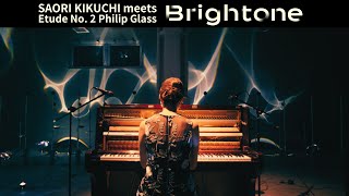 【Brightone】SAORI KIKUCHI/Phillip Glass/Etude No.2