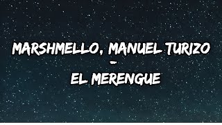 Marshmello, Manuel Turizo - El Merengue ( Lyrics) - Sebastián Yatra, Manuel Turizo, Beéle, Karol G