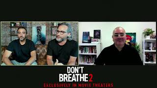 NALIP speaks with creative team behind  'Don't Breathe 2'