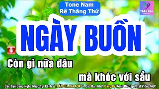 Ngày Buồn Karaoke Tone Nam