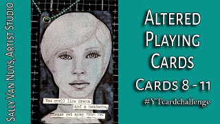 Creating More Altered Playing Cards | cards 8-11 Altered Card Challenge #YTcardchallenge