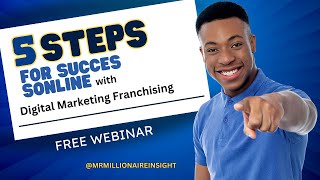 5 Steps to Success online with Digital Marketing Franchising